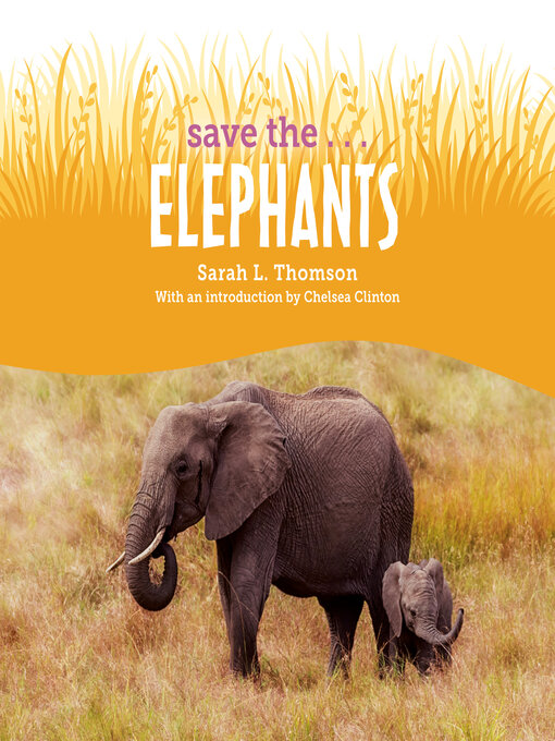 Title details for Save the...Elephants by Sarah L. Thomson - Wait list